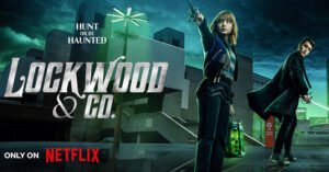 Lockwood & Co. Movie Release date, Cast, Trailer and Ott Platform. All You Need to Know